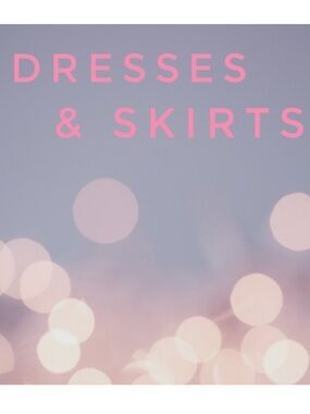 Dresses & Skirts